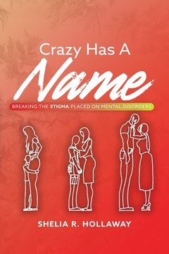 portada Crazy Has A Name: Breaking The Stigma Placed On Mental Disorders