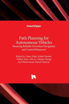 portada Path Planning for Autonomous Vehicle: Ensuring Reliable Driverless Navigation and Control Maneuver (en Inglés)