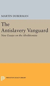 portada The Antislavery Vanguard: New Essays on the Abolitionists (Princeton Legacy Library) (in English)