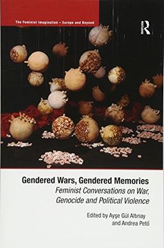 portada Gendered Wars, Gendered Memories: Feminist Conversations on War, Genocide and Political Violence (The Feminist Imagination - Europe and Beyond) 