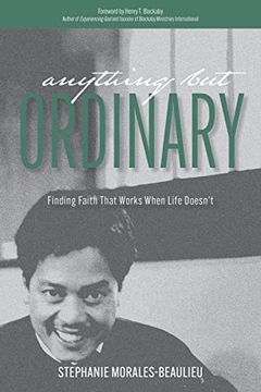 portada Anything but Ordinary: Finding Faith That Works When Life Doesn't (en Inglés)
