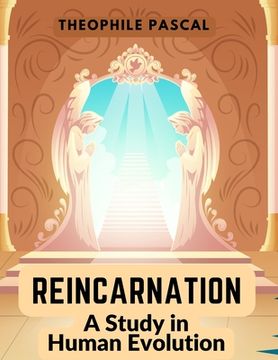 portada Reincarnation: A Study in Human Evolution (en Inglés)