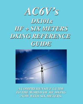 portada dx 101x: hf + six meters dxing reference guide (en Inglés)