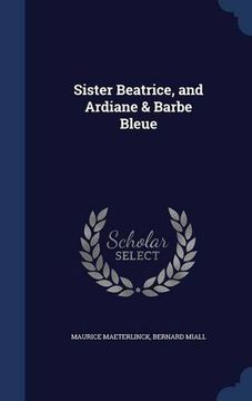 portada Sister Beatrice, and Ardiane & Barbe Bleue