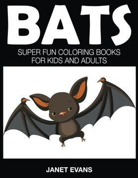 portada Bats: Super Fun Coloring Books For Kids And Adults