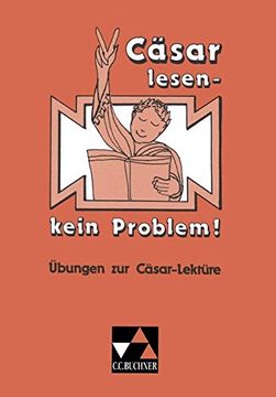 portada Cäsar Lesen, Kein Problem! Übungen zur Cäsar-Lektüre / Übersetzungshilfen und Lösungen: 2 Teile. (in German)