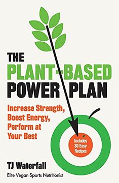 portada The Plant-Based Power Plan: Increase Strength, Boost Energy, Perform at Your Best 