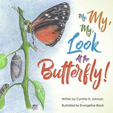 portada My, My, My!: Look at the Butterfly (en Inglés)