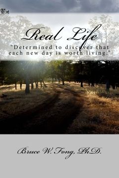 portada Real Life: "Determined to discover that each new day is worth living."