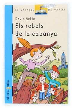 portada Els rebels de la cabanya (Barco de Vapor Azul)
