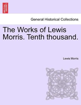 portada the works of lewis morris. tenth thousand. (en Inglés)
