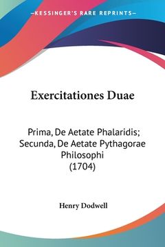 portada Exercitationes Duae: Prima, De Aetate Phalaridis; Secunda, De Aetate Pythagorae Philosophi (1704) (en Latin)