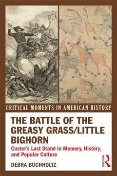 portada the battle of the greasy grass/little bighorn