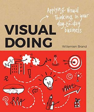 portada Visual Doing: A Practical Guide to Incorporate Visual Thinking Into Your Daily Business and Communication (en Inglés)