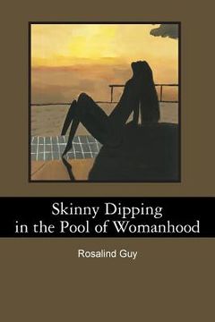 portada Skinny Dipping in the Pool of Womanhood (en Inglés)