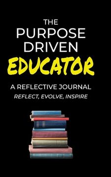 portada The Purpose Driven Educator (en Inglés)