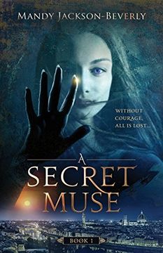 portada A Secret Muse: (The Creatives Series, Book 1) a Dark and Seductive Supernatural Suspense Thriller