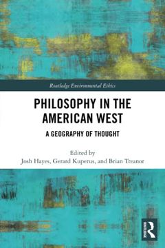portada Philosophy in the American West: A Geography of Thought (Routledge Environmental Ethics) (en Inglés)