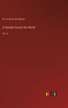 portada A Ramble Round the World: Vol. II (en Inglés)