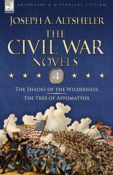 portada the civil war novels: 4-the shades of the wilderness & the tree of appomattox (en Inglés)