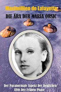 portada Die ära der Maria Orsic (en Alemán)