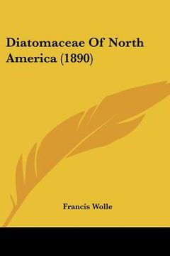 portada diatomaceae of north america (1890) (en Inglés)