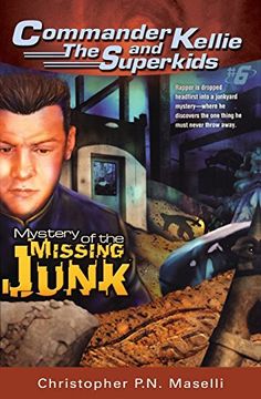 portada (Commander Kellie and the Superkids' Novel #6) the Mystery of the Missing Junk 