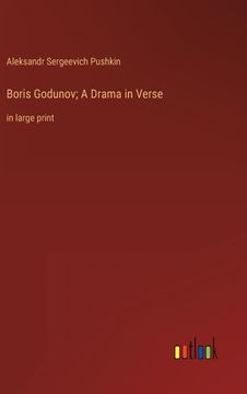 portada Boris Godunov; A Drama in Verse: in large print (in English)