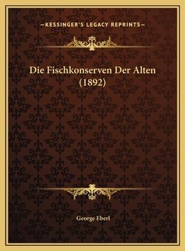 portada Die Fischkonserven Der Alten (1892) (in German)