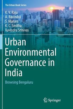 portada Urban Environmental Governance in India: Browsing Bengaluru (en Inglés)