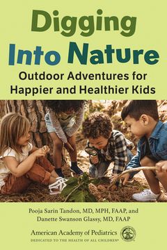 portada Digging Into Nature: Outdoor Adventures for Happier and Healthier Kids (en Inglés)