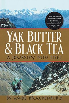 portada Yak Butter & Black Tea: A Journey Into Tibet (en Inglés)