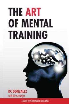 portada The art of Mental Training - a Guide to Performance Excellence (in English)