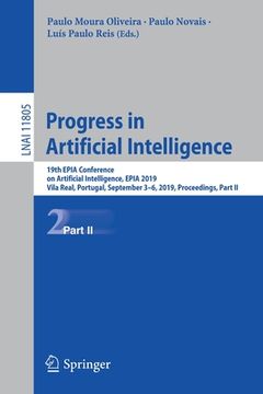 portada Progress in Artificial Intelligence: 19th Epia Conference on Artificial Intelligence, Epia 2019, Vila Real, Portugal, September 3-6, 2019, Proceedings (in English)