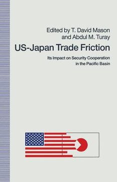 portada Us-Japan Trade Friction: Its Impact on Security Cooperation in the Pacific Basin (en Inglés)