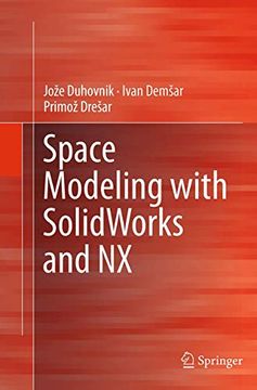 portada Space Modeling with Solidworks and Nx (en Inglés)