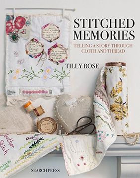portada Stitched Memories: Telling a Story Through Cloth and Thread 