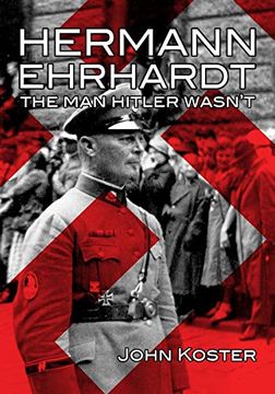 portada Hermann Ehrhardt: The man Hitler Wasn'T (in English)