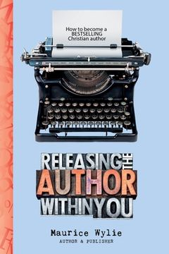 portada Releasing the Author Within You (en Inglés)