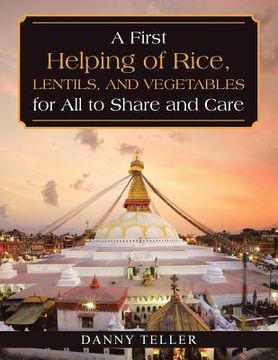portada A First Helping of Rice, Lentils, and Vegetables for All to Share and Care (en Inglés)