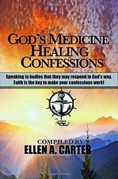 portada God's Medicine Healing Confessions: Speaking to Bodies That They may Respond in God's way (en Inglés)