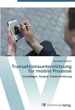 portada Transaktionsunterstützung für mobile Prozesse: Grundlagen, Analyse, Implementierung