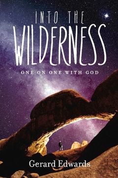 portada Into the Wilderness: One on One with God (in English)