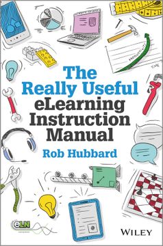 portada The Really Useful Elearning Instruction Manual: Your Toolkit for Putting Elearning Into Practice (en Inglés)