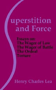 portada superstition and force: essays on the wager of law; the wager of battle; the ordeal; torture (en Inglés)