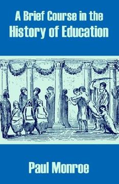 portada a brief course in the history of education (en Inglés)