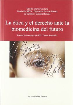 portada La Ética y el Derecho Ante la Biomedicina del Futuro