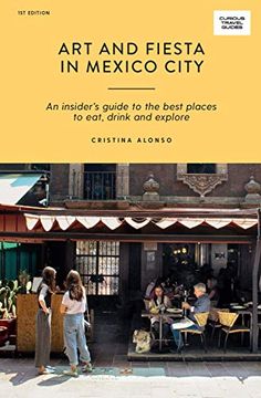 portada Art and Fiesta in Mexico City (Curious Travel Guides) [Idioma Inglés] (en Inglés)