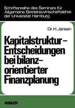 portada Kapitalstruktur-Entscheidungen Bei Bilanzorientierter Finanzplanung (in German)