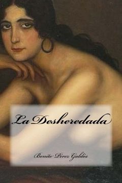 portada La Desheredada (Spanish Edition)